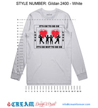 Load image into Gallery viewer, IT’S OK TO BE OK, IT’S OK NOT TO BE OK! Long Sleeve White Tee